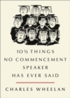10 1/2 Things No Commencement Speaker Has Ever Said - eBook