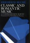 Classic and Romantic Music : A Comprehensive Survey - Book