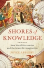 Shores of Knowledge : New World Discoveries and the Scientific Imagination - Book