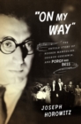 "On My Way" : The Untold Story of Rouben Mamoulian, George Gershwin, and Porgy and Bess - Book