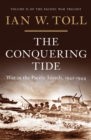 The Conquering Tide : War in the Pacific Islands, 1942-1944 - eBook