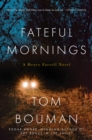 Fateful Mornings : A Henry Farrell Novel - eBook