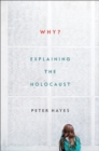 Why? : Explaining the Holocaust - Book