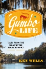 Gumbo Life : Tales from the Roux Bayou - eBook