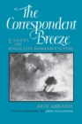 The Correspondent Breeze : Essays on English Romanticism - Book
