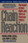 Chain Reaction : The Impact of Race, Rights, and Taxes on American Politics - Book