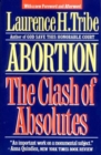 Abortion : The Clash of Absolutes - Book