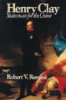 Henry Clay : Statesman for the Union - Book