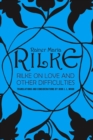 Rilke on Love and Other Difficulties : Translations and Considerations - Book
