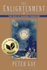 The Enlightenment : The Rise of Modern Paganism - Book