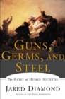 Guns, Germs and Steel : The Fates of Human Societies - Book