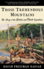 Those Tremendous Mountains : The Story of the Lewis and Clark Expedition - Book