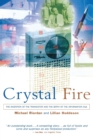Crystal Fire : The Invention of the Transistor and the Birth of the Information Age - Book