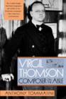 Virgil Thomson : Composer on the Aisle - Book