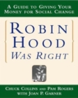 Robin Hood Was Right : A Guide to Giving Your Money for Social Change - Book