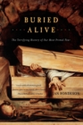Buried Alive : The Terrifying History of Our Most Primal Fear - Book