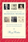 The Creation of the Modern World - the Untold Story of the British Enlightenment - Book