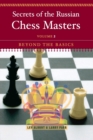 Secrets of the Russian Chess Masters : Beyond the Basics - Book