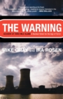 The Warning : Accident at Three Mile Island: A Nuclear Omen for the Age of Terror - Book