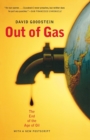 Out of Gas : The End of the Age of Oil - Book