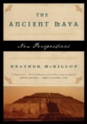 The Ancient Maya : New Perspectives - Book