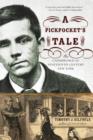 A Pickpocket's Tale : The Underworld of Nineteenth-Century New York - Book