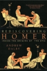 Rediscovering Homer : Inside the Origins of the Epic - Book