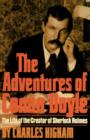 The Adventures of Conan Doyle : The Life of the Creator of Sherlock Holmes - Book
