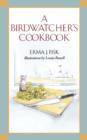 A Birdwatcher's Cookbook - Book