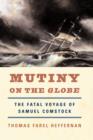 Mutiny on the Globe : The Fatal Voyage of Samuel Comstock - Book