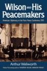 Wilson and His Peacemakers : American Diplomacy at the Paris Peace Conference, 1919 - Book