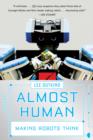 Almost Human : Making Robots Think - Book