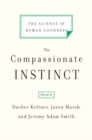 The Compassionate Instinct : The Science of Human Goodness - Book