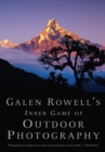 Galen Rowell's Inner Game of Outdoor Photography - Book