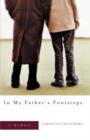 In My Father's Footsteps : A Memoir - Book