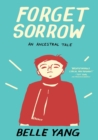 Forget Sorrow : An Ancestral Tale - Book