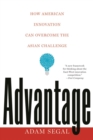 Advantage : How American Innovation Can Overcome the Asian Challenge - Book