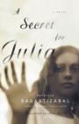 A Secret for Julia : A Novel - Book