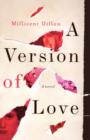 A Version of Love : A Novel - Book