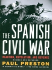 The Spanish Civil War : Reaction, Revolution, and Revenge - eBook