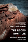 The Rocks Don't Lie : A Geologist Investigates Noah's Flood - Book