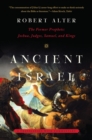 Ancient Israel : The Former Prophets: Joshua, Judges, Samuel, and Kings: A Translation with Commentary - Book