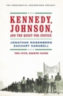 Kennedy, Johnson, and the Quest for Justice : The Civil Rights Tapes - Book
