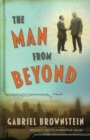 The Man from Beyond : A Novel - Book