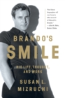Brando's Smile : His Life, Thought, and Work - Book