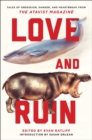 Love and Ruin : Tales of Obsession, Danger, and Heartbreak from The Atavist Magazine - Book