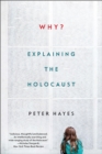 Why? : Explaining the Holocaust - Book