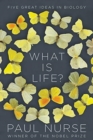 What Is Life? - Five Great Ideas in Biology - Book