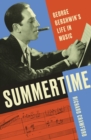 Summertime : George Gershwin's Life in Music - eBook