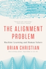 The Alignment Problem : Machine Learning and Human Values - eBook